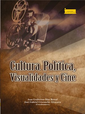 cover image of Cultura política, visualidades y cine